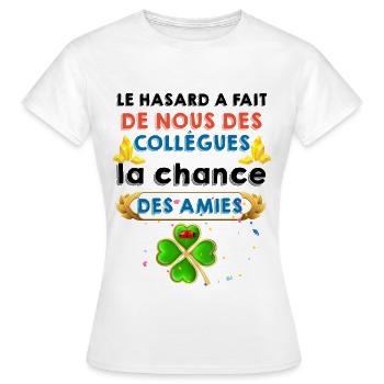La Chance Collègue Et Amie Cadeau Femme - T-shirt Femme - blanc - Devant - AI Model Female 172 dark (172cm)