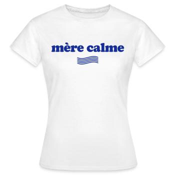 Mère calme maman humour - T-shirt Femme - blanc - Devant - AI Model Female 172 dark (172cm)