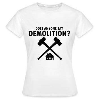 House demolition and house renovation - Women's T-Shirt - white - Front - AI Model Female 172 dark (172cm)
