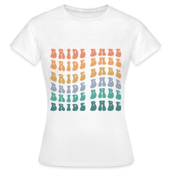 Bride Babe - JGA für Junggesellinnenabschied - Frauen T-Shirt - Weiß - Vorne - AI Model Female 172 dark (172cm)