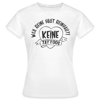 Tattoofrei Reinhaut reine Haut Geschenk Geburtstag - Frauen T-Shirt - Weiß - Vorne - AI Model Female 172 dark (172cm)