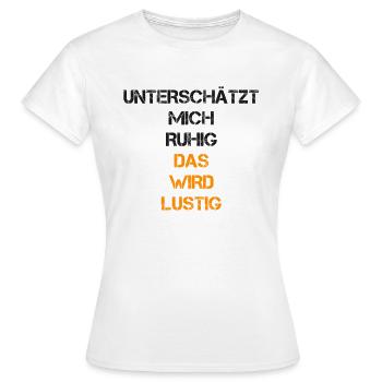 sprüche, lustige sprüche, lustige, humor, spruch, - Frauen T-Shirt - Weiß - Vorne - AI Model Female 172 dark (172cm)