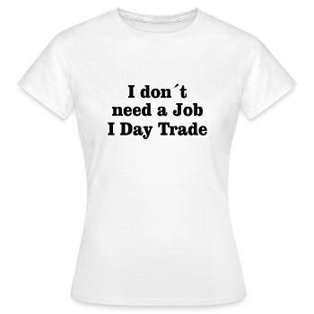 MARCHÉ BOURSIER / TRADER FOREX: I Day Trade - T-shirt Femme - blanc - Devant - AI Model Female 172 dark (172cm)