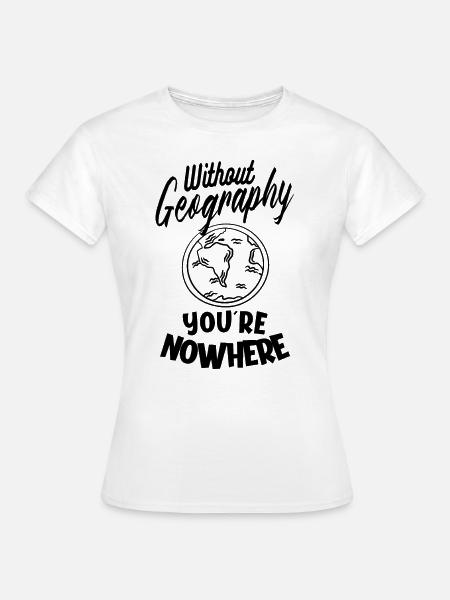 Geographie Geowissenschaft Geographielehrer - Frauen T-Shirt - Weiß