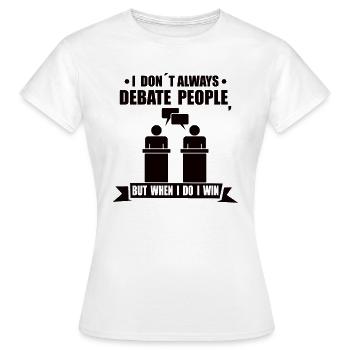 Debatte Rede Debattierer Redner Geschenkidee - Frauen T-Shirt - Weiß - Vorne - AI Model Female 172 dark (172cm)