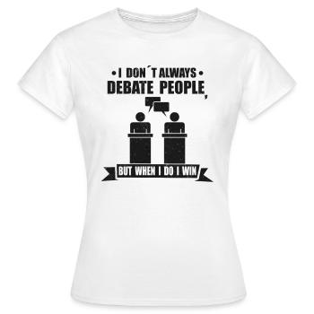 Debatte Rede Debattierer Redner Geschenkidee - Frauen T-Shirt - Weiß - Vorne - AI Model Female 172 dark (172cm)