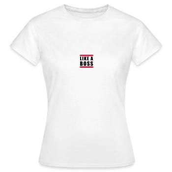 like a boss - Women's T-Shirt - white - Front - AI Model Female 172 dark (172cm)
