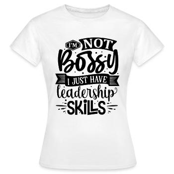 Je ne suis pas autoritaire, j’ai juste des compétences en leadership - T-shirt Femme - blanc - Devant - AI Model Female 172 dark (172cm)