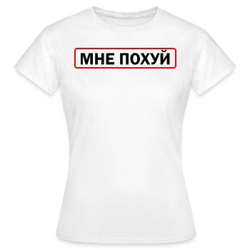 Mne Pohuj -Everything doesn't matter - Women's T-Shirt - white - Front - AI Model Female 172 dark (172cm)