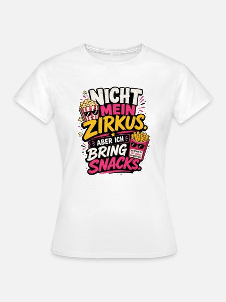 Nicht mein Zirkus - Frauen T-Shirt - Weiß