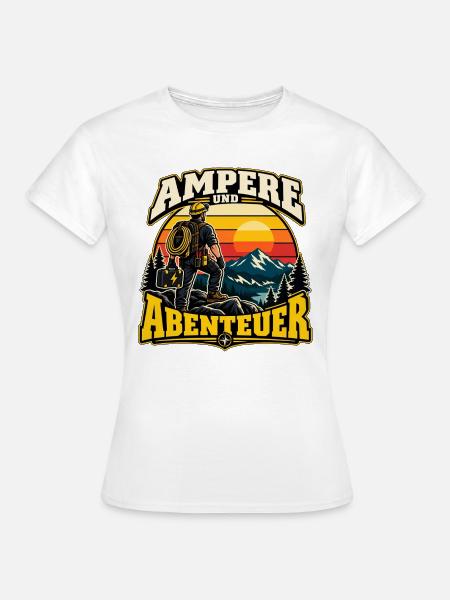 Ampere und Abenteuer – Elektriker Bersteigen - Frauen T-Shirt - Weiß