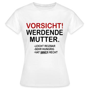 Vorsicht! Werdende Mutter. - Frauen T-Shirt - Weiß - Vorne - AI Model Female 172 dark (172cm)