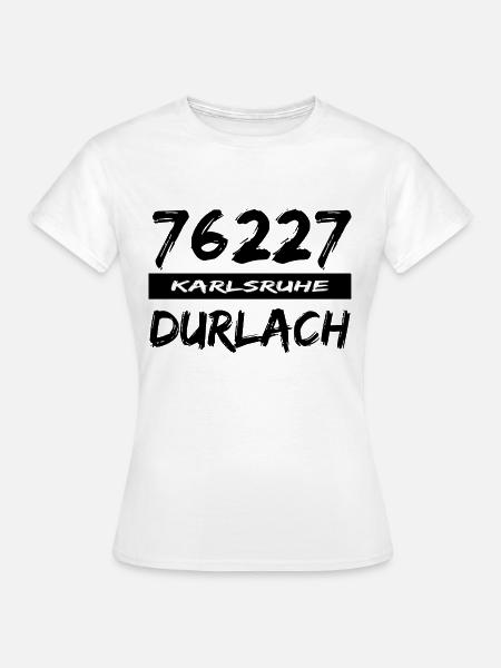 76227 Karlsruhe Durlach - Frauen T-Shirt - Weiß