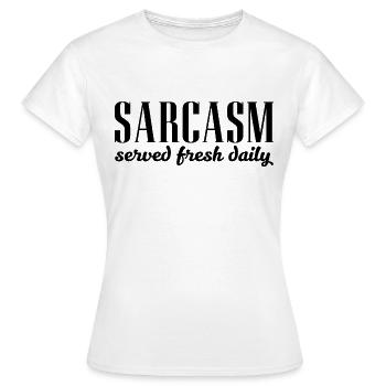 Sarcasme servi Citation fraîche du Daily - T-shirt Femme - blanc - Devant - AI Model Female 172 dark (172cm)