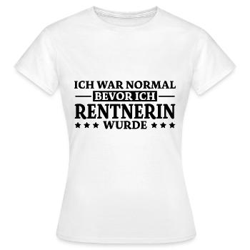 Rentnerin Spruch Ruhestand Oma Rentnerin Geschenk - Frauen T-Shirt - Weiß - Vorne - AI Model Female 172 dark (172cm)