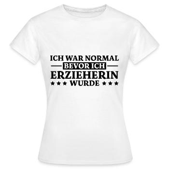 Erzieherin Spruch Job Lustiges Erzieherin Geschenk - Frauen T-Shirt - Weiß - Vorne - AI Model Female 172 dark (172cm)