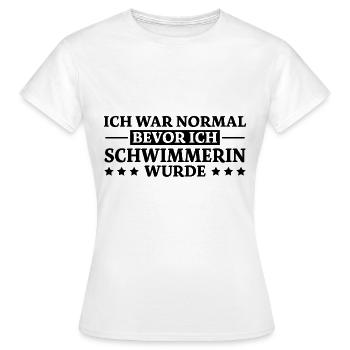 Schwimmerin Spruch Schwimmen Schwimmerin Geschenk - Frauen T-Shirt - Weiß - Vorne - AI Model Female 172 dark (172cm)