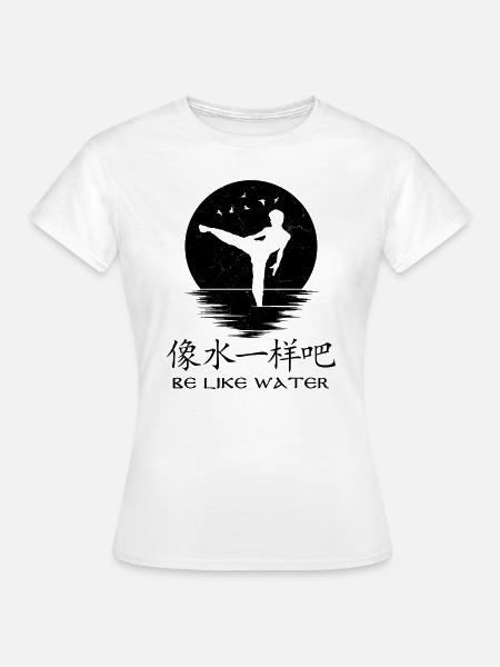 Sei wie Wasser - Frauen T-Shirt - Weiß