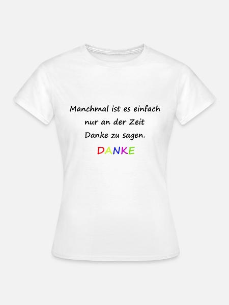 Danke sagen - Frauen T-Shirt - Weiß