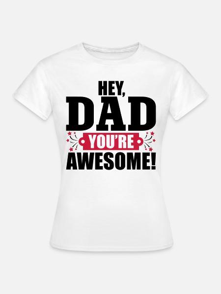 Awesome Daddy - Frauen T-Shirt - Weiß