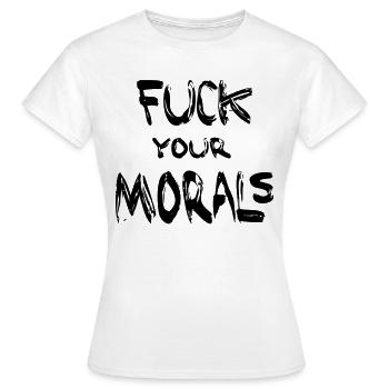 fuck your morals FEMEN - Frauen T-Shirt - Weiß - Vorne - AI Model Female 172 dark (172cm)