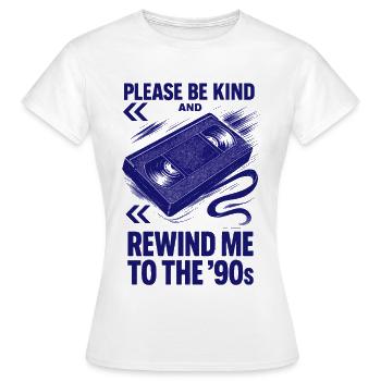 Please Be Kind And Rewind Me To The 90s Retro Art - Women's T-Shirt - white - Front - AI Model Female 172 dark (172cm)