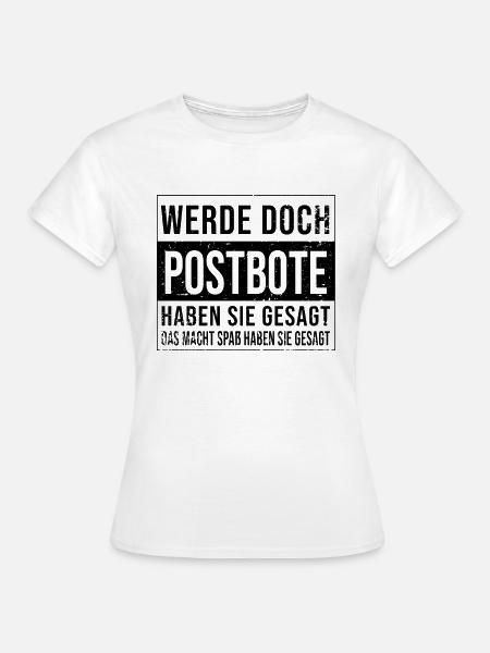 Postboten Geburtstag Arbeit witzige Postbote - Frauen T-Shirt - Weiß