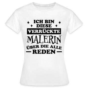 Malerin Spruch Malermeister Beruf Malerin Geschenk - Frauen T-Shirt - Weiß - Vorne - AI Model Female 172 dark (172cm)