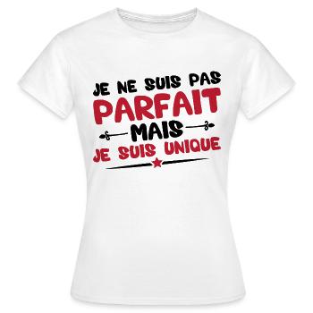 Je ne suis pas parfait mais je suis unique - T-shirt Femme - blanc - Devant - AI Model Female 172 dark (172cm)