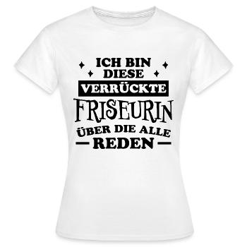 Friseurin Spruch Friseur Lustig Friseurin Geschenk - Frauen T-Shirt - Weiß - Vorne - AI Model Female 172 dark (172cm)