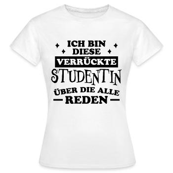 Studentin Spruch Universität Studentin Geschenk - Frauen T-Shirt - Weiß - Vorne - AI Model Female 172 dark (172cm)