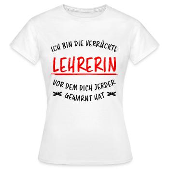 Lehrerin Beruf Lustige Spruch Unterricht Geschenk - Frauen T-Shirt - Weiß - Vorne - AI Model Female 172 dark (172cm)