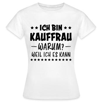 Kauffrau Spruch Verkäuferin Fun Kauffrau Geschenk - Frauen T-Shirt - Weiß - Vorne - AI Model Female 172 dark (172cm)