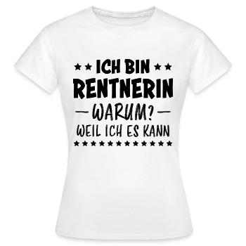 Rentnerin Spruch Ruhestand Oma Rentnerin Geschenk - Frauen T-Shirt - Weiß - Vorne - AI Model Female 172 dark (172cm)