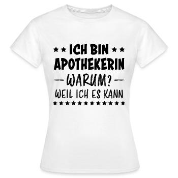 Apothekerin Spruch Apotheke Apothekerin Geschenk - Frauen T-Shirt - Weiß - Vorne - AI Model Female 172 dark (172cm)