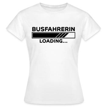 Busfahrerin Spruch Lustiges Busfahrerin Geschenk - Frauen T-Shirt - Weiß - Vorne - AI Model Female 172 dark (172cm)