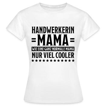 Handwerkerin Spruch Lustiges Handwerkerin Geschenk - Frauen T-Shirt - Weiß - Vorne - AI Model Female 172 dark (172cm)
