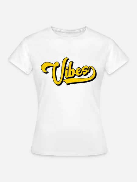 Vibes - Frauen T-Shirt - Weiß