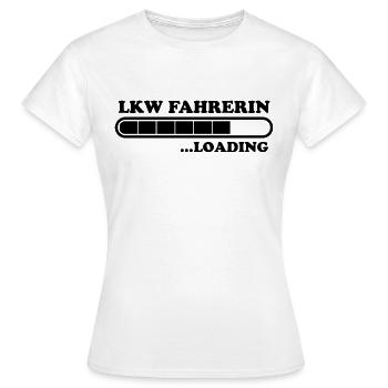 LKW Fahrerin Spruch Fun Lastwagenfahrerin Geschenk - Frauen T-Shirt - Weiß - Vorne - AI Model Female 172 dark (172cm)