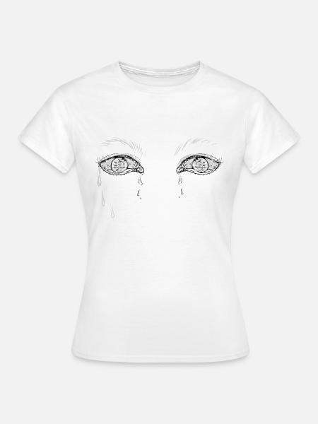 augen weinen - Frauen T-Shirt - Weiß