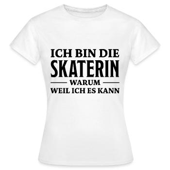 Skaterin Spruch Skating Lustiges Skaterin Geschenk - Frauen T-Shirt - Weiß - Vorne - AI Model Female 172 dark (172cm)