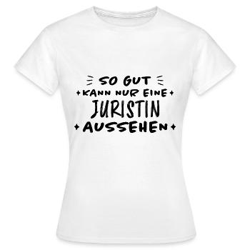 Juristin Beruf Lustige Spruch Jurist Jura Geschenk - Frauen T-Shirt - Weiß - Vorne - AI Model Female 172 dark (172cm)