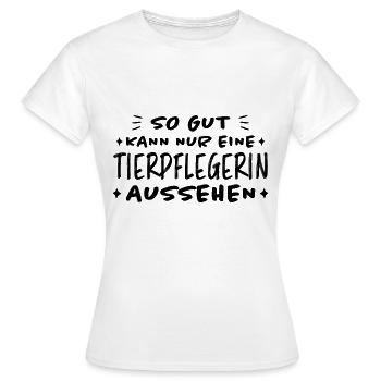 Tierpflegerin Lustig Spruch Tierpflegerin Geschenk - Frauen T-Shirt - Weiß - Vorne - AI Model Female 172 dark (172cm)