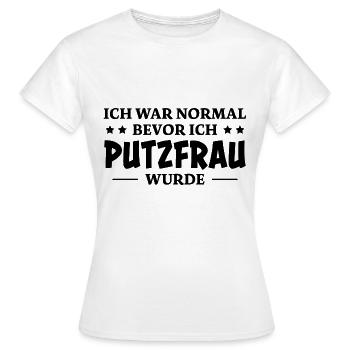 Putzfrau Spruch Reinigungskraft Putzfrau Geschenk - Frauen T-Shirt - Weiß - Vorne - AI Model Female 172 dark (172cm)