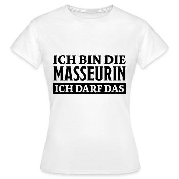 Masseurin Spruch Beruf Massage Masseurin Geschenk - Frauen T-Shirt - Weiß - Vorne - AI Model Female 172 dark (172cm)