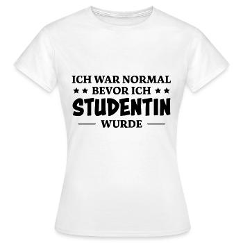 Studentin Spruch Universität Studentin Geschenk - Frauen T-Shirt - Weiß - Vorne - AI Model Female 172 dark (172cm)
