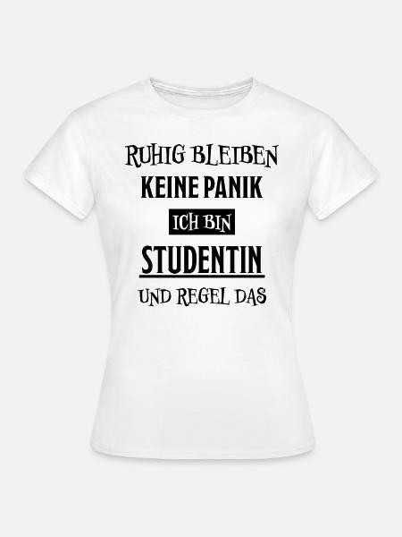 Studentin Spruch Universität Studentin Geschenk - Frauen T-Shirt - Weiß