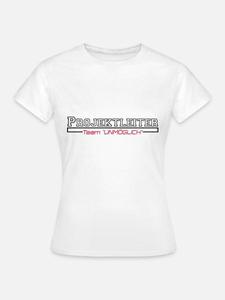 projektleiter - T-shirt Femme - blanc
