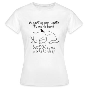 Une partie de moi veut travailler chat - T-shirt Femme - blanc - Devant - AI Model Female 172 dark (172cm)