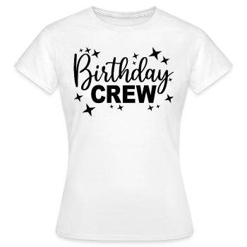 Birthday Crew Matching Group Birthday Party Outfit - Women's T-Shirt - white - Front - AI Model Female 172 dark (172cm)